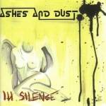 Ashes And Dust : In Silence Ashes And Dust : In Silence